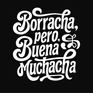 Borracha pero buena muchacha